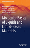 Molecular Basics of Liquids and Liquid-Based Materials