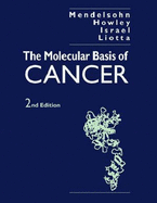 Molecular Basis of Cancer - Mendelsohn, John, and Howley, Peter M, MD, and Israel, Mark A, MD