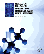 Molecular Biological Markers for Toxicology and Risk Assessment