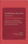 Molecular Biology and Cell Regulation of the Placenta