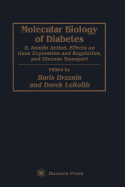 Molecular Biology of Diabetes, Part II: Insulin Action, Effects on Gene Expression and Regulation, and Glucose Transport