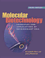 Molecular Biotechnology: Principles and Applications of Recombinant DNA