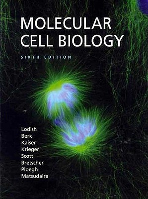 Molecular Cell Biology - Lodish, Harvey, and Berk, Arnold, and Kaiser, Chris A