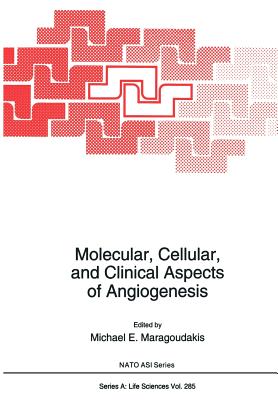 Molecular, Cellular, and Clinical Aspects of Angiogenesis - Maragoudakis, Michael E (Editor)