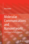 Molecular Communications and Nanonetworks: From Nature to Practical Systems