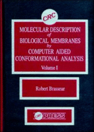 Molecular Description of Biological Membranes by Computer Aided Conformational Analysis: Volume I - Brasseur, Robert