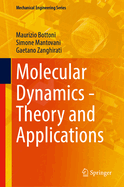 Molecular Dynamics - Theory and Applications