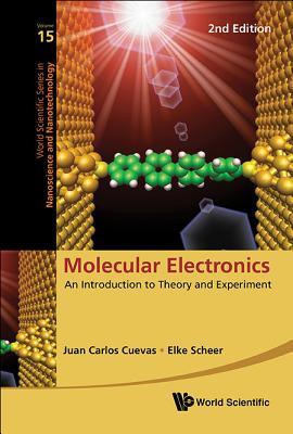 Molecular Electronics: An Introduction To Theory And Experiment (2nd Edition) - Scheer, Elke, and Cuevas, Juan Carlos