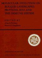 Molecular Evolution on Rugged Landscapes: Proteins, RNA, and the Immune System: The Proceedings of the Workshop on Applied Molecular Evolution and the Maturation of the Immune Response, Held March, 1989 in Santa Fe, New Mexico - Perelson, Alan S (Editor), and Kauffman, Stuart A (Editor)