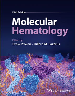 Molecular Hematology - Provan, Drew (Editor), and Lazarus, Hillard M. (Editor)
