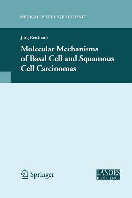 Molecular Mechanisms of Basal Cell and Squamous Cell Carcinomas - Reichrath, Jrg (Editor)