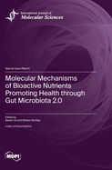 Molecular Mechanisms of Bioactive Nutrients Promoting Health through Gut Microbiota