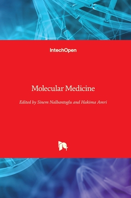 Molecular Medicine - Nalbantoglu, Sinem (Editor), and Amri, Hakima (Editor)