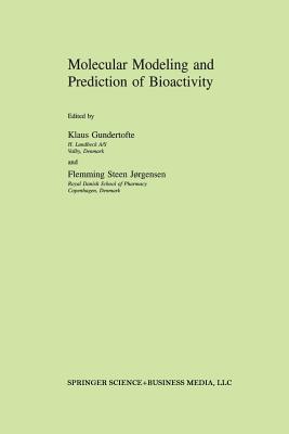 Molecular Modeling and Prediction of Bioactivity - Gundertofte, Klaus (Editor), and Jrgensen, Fleming Steen (Editor)