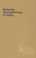 Molecular Neuropathology of Aging
