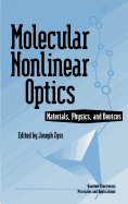 Molecular Nonlinear Optics: Materials, Physics, and Devices