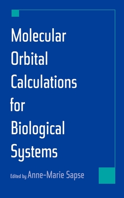 Molecular Orbital Calculations for Biological Systems - Sapse, Anne-Marie (Editor)