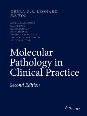 Molecular Pathology in Clinical Practice - Leonard, Debra G B (Editor)