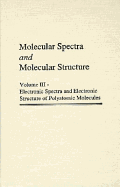 Molecular Spectra & Molecular Structure: Electronic Spectra & Electronic Structure of Polyatomic Molecules