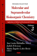 Molecular & Supramolecular Bioinorganic Chemistry: Applications in Medical & Environmental Sciences -- Volume 3