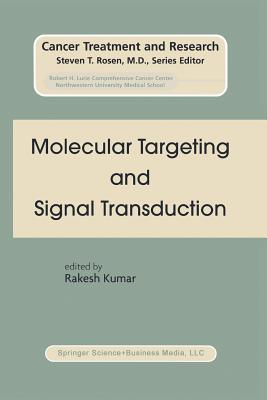 Molecular Targeting and Signal Transduction - Kumar, Rakesh (Editor)