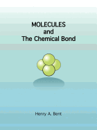 Molecules and the Chemical Bond