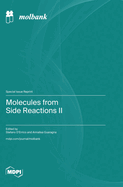 Molecules from Side Reactions II