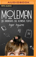 Moleman (Narracin En Castellano): Las Aventuras del Hombre Topo