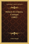 Moliere Et L'Opera-Comique (1882)