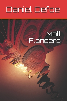 Moll Flanders - Schwob, Marcel (Translated by), and Defoe, Daniel