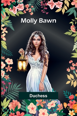 Molly Bawn - Duchess