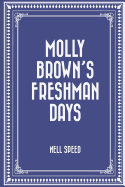 Molly Brown's Freshman Days