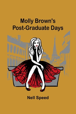 Molly Brown's Post-Graduate Days - Speed, Nell