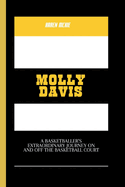 Molly Davis: A Basketballer's Extraordinary Journey on and off the Basketball Court