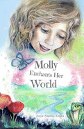 Molly Enchants Her World: A Return to Love