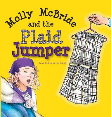 Molly McBride and the Plaid Jumper - Schoonover-Egolf, Jean (Illustrator)