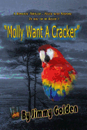 Molly Want a Cracker