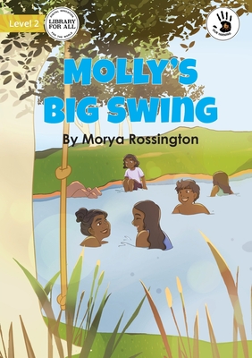 Molly's Big Swing - Our Yarning - Rossington, Morya