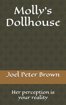Molly's Dollhouse: Her perception is your reality - Luce, Raphael (Narrator), and Brown, Joel