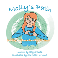 Molly's Path: Building Hope and Resilience for a Bright Future