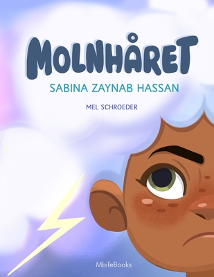 Molnh?ret - Schroeder, Mel (Illustrator), and Joof, Emily (Editor), and Hassan, Z Sabina