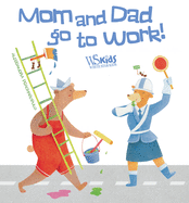 Mom and Dad Go to Work