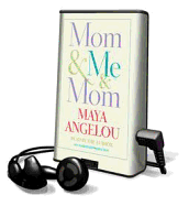Mom & Me & Mom - Angelou, Maya, Dr. (Read by)