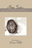 Mom Suse: Matriarch of the Preston Area Black Communities