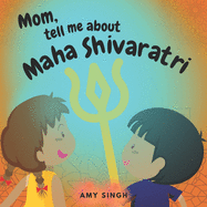 Mom, tell me about Maha Shivaratri: Introductory Book for Toddlers