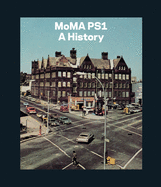 Moma Ps1: A History