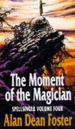 Moment of the Magician - Foster, Alan Dean