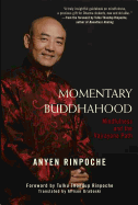Momentary Buddhahood: Mindfulness and the Vajrayana Path