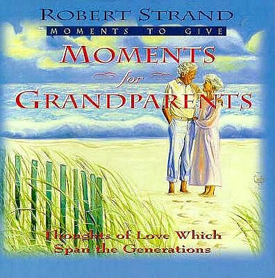 Moments for Grandparents - Strand, Robert