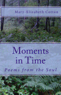 Moments in Time: Poems from the Soul